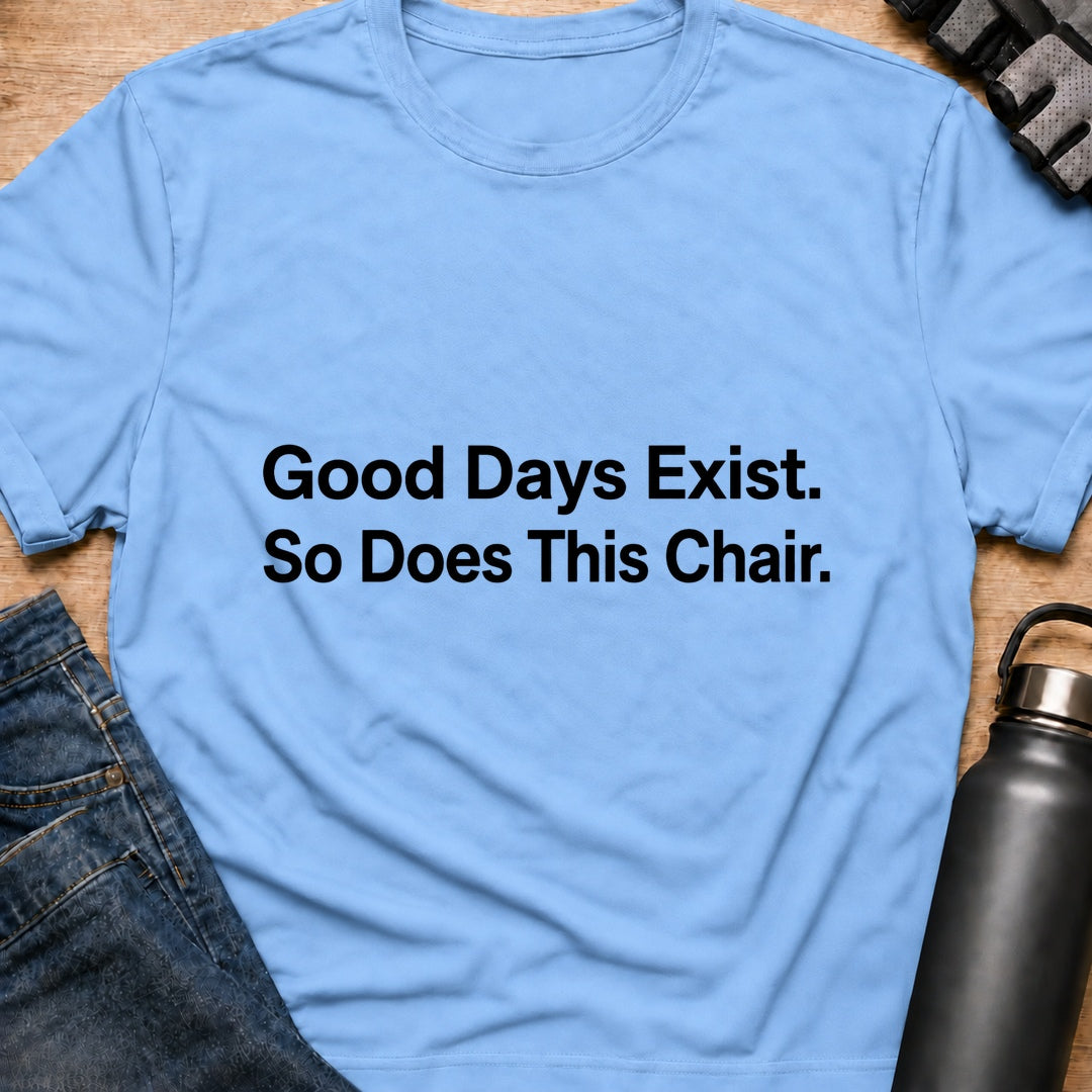 Printify T-Shirt Light Blue / S Good Days Exist T-Shirt Good Days Exist T-Shirt