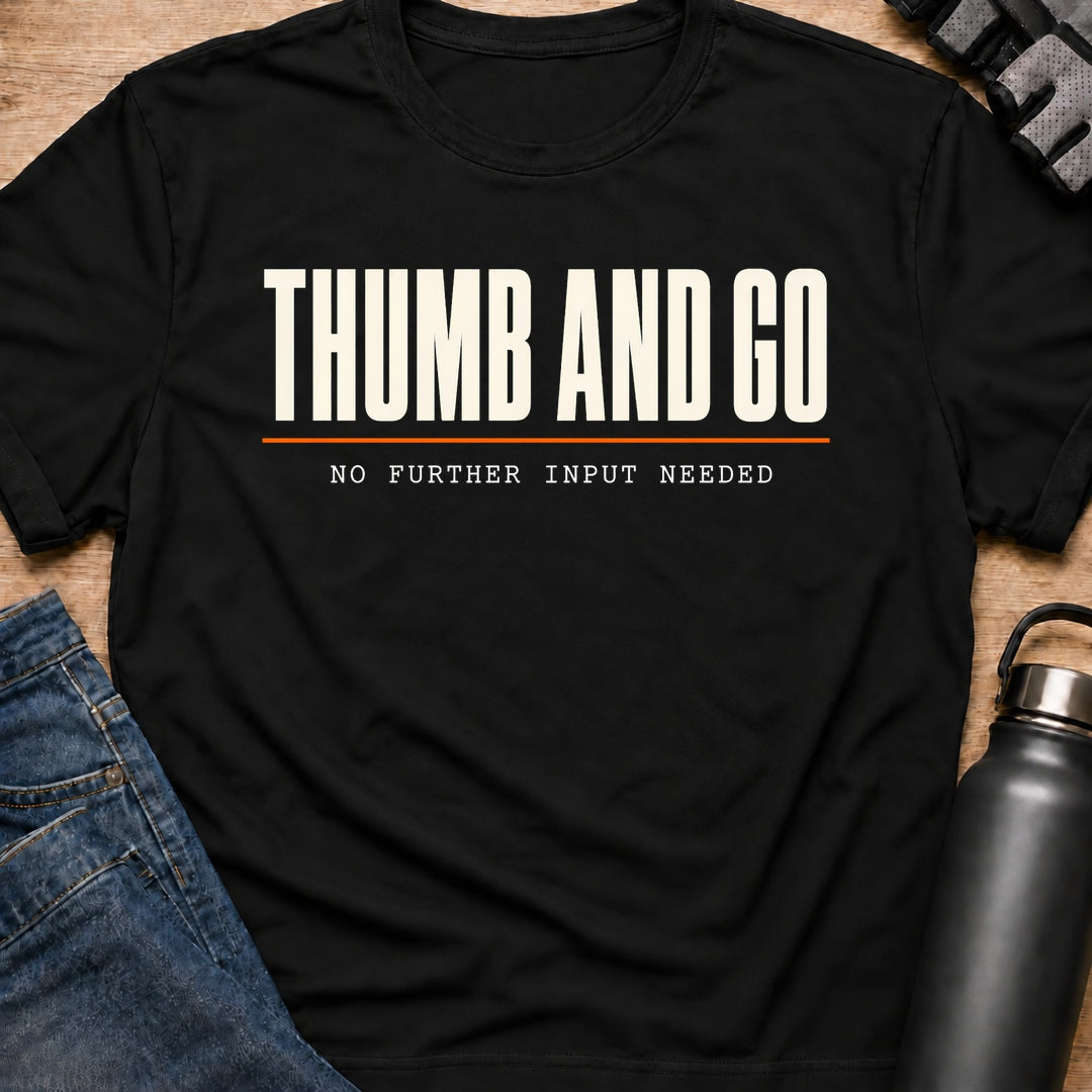 Printify T-Shirt Black / S Thumb & Go T-Shirt Thumb & Go T-Shirt