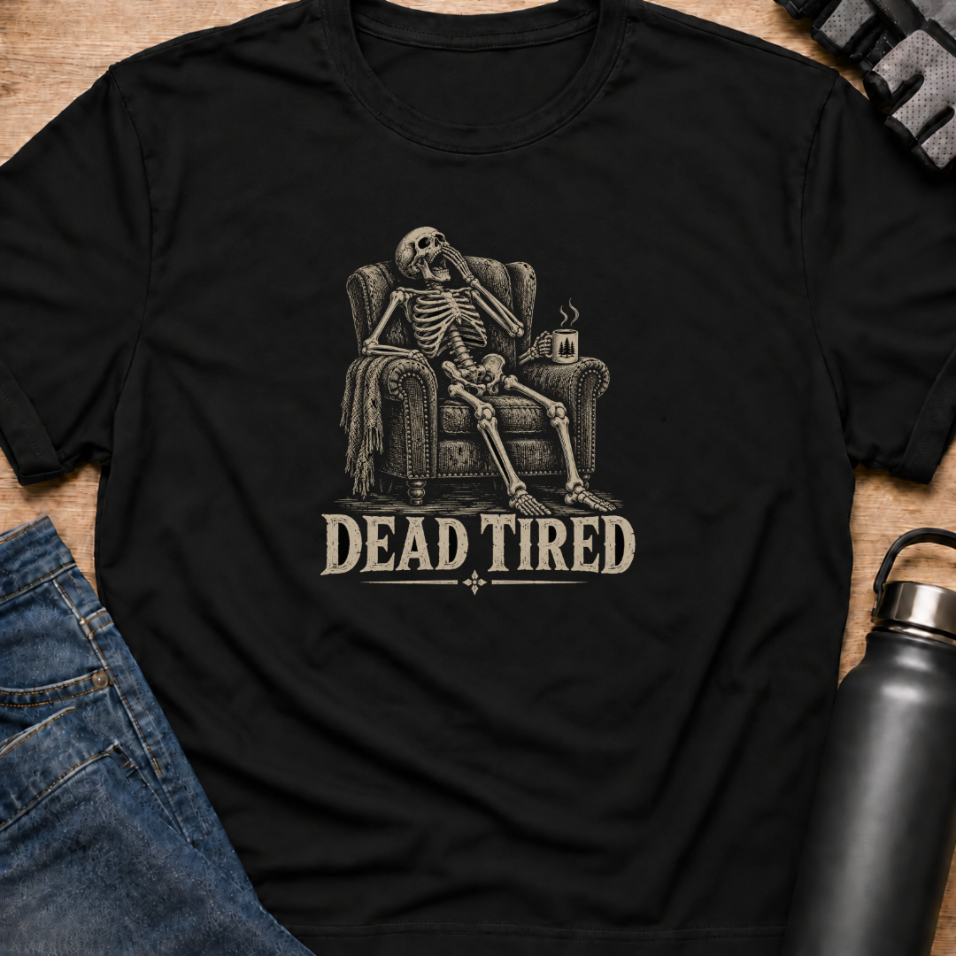 Printify T-Shirt Black / S Dead Tired T-Shirt Dead Tired T-Shirt