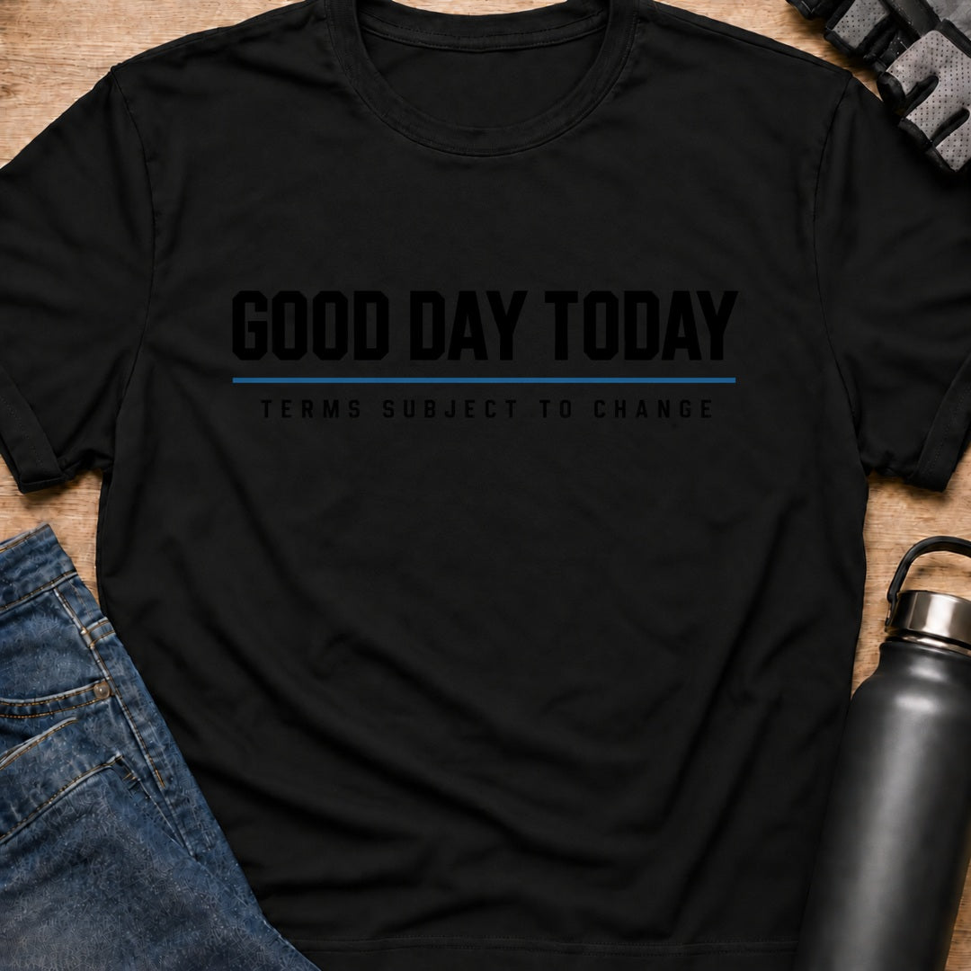 Printify T-Shirt Black / S good day today T-Shirt good day today T-Shirt