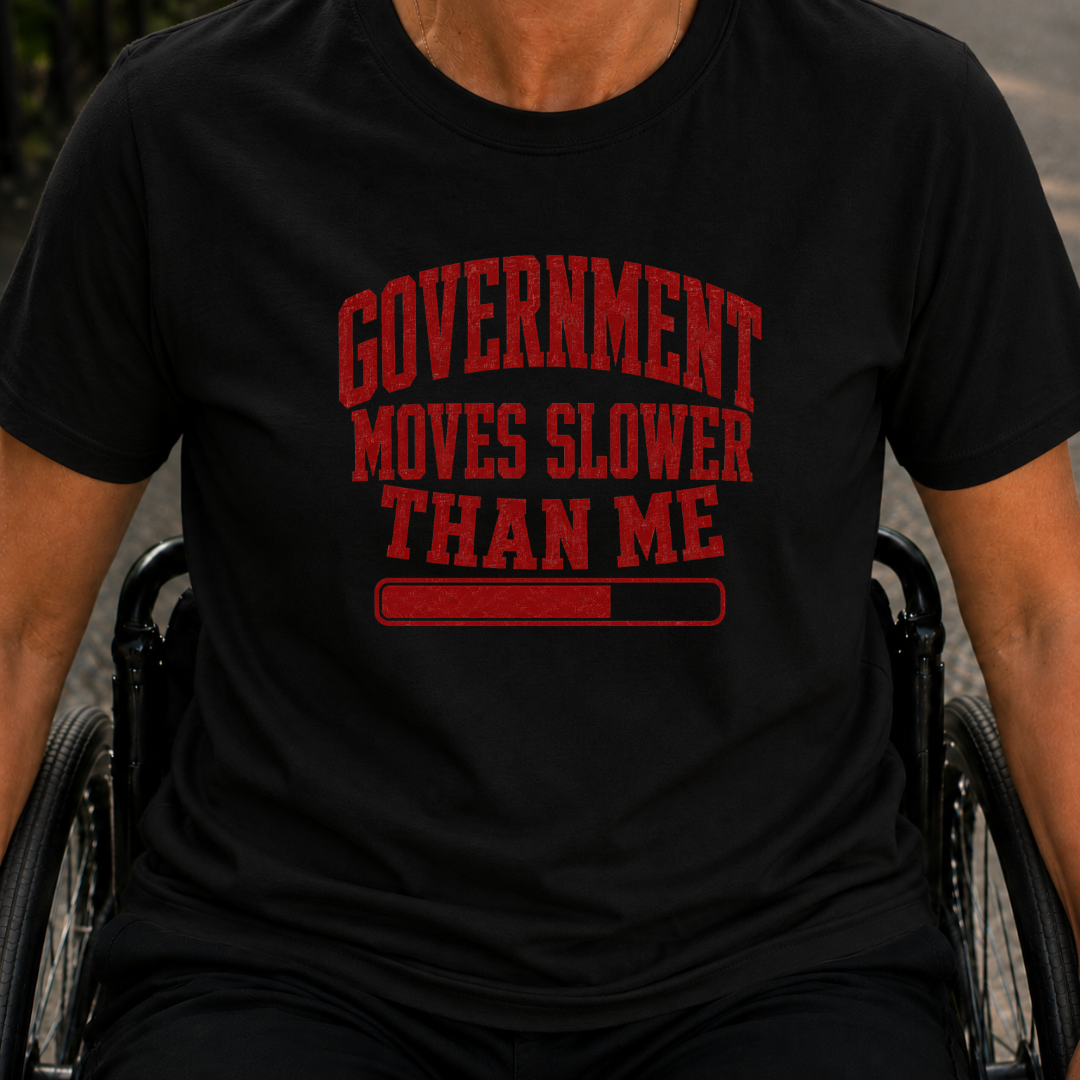 Printify T-Shirt Black / S Government Runs Slower Than Me T-Shirt Government Runs Slower Than Me T-Shirt