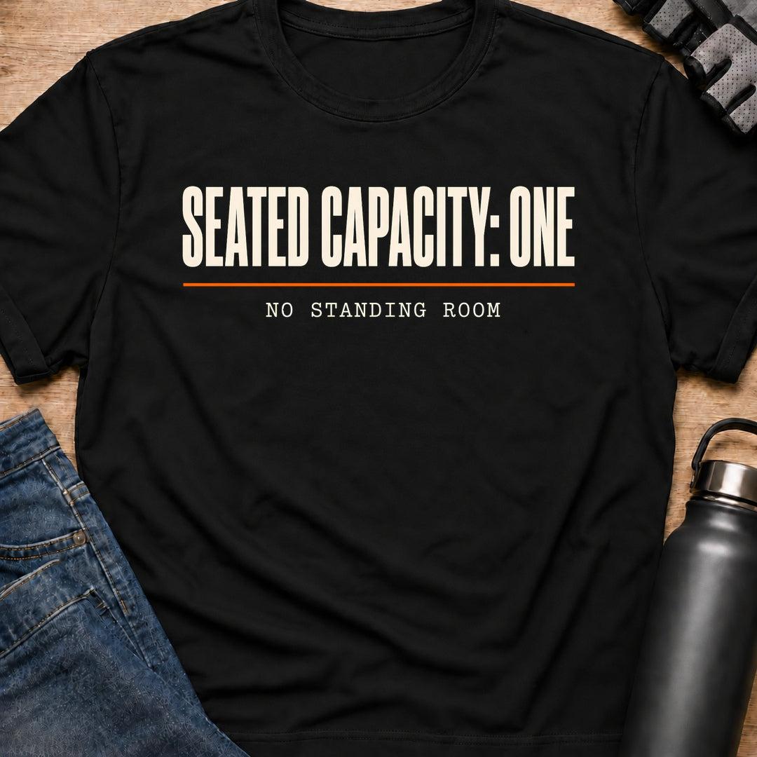 Printify T-Shirt Black / S Seated Capacity One T-Shirt Seated Capacity One T-Shirt