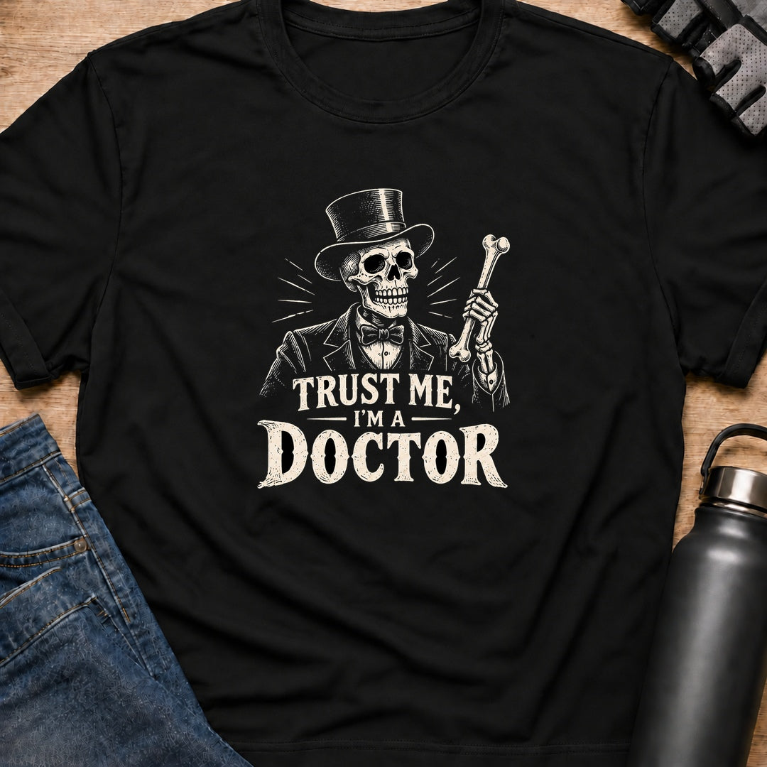 Printify T-Shirt Black / S Trust Me Im A Doctor T-Shirt Trust Me Im A Doctor T-Shirt