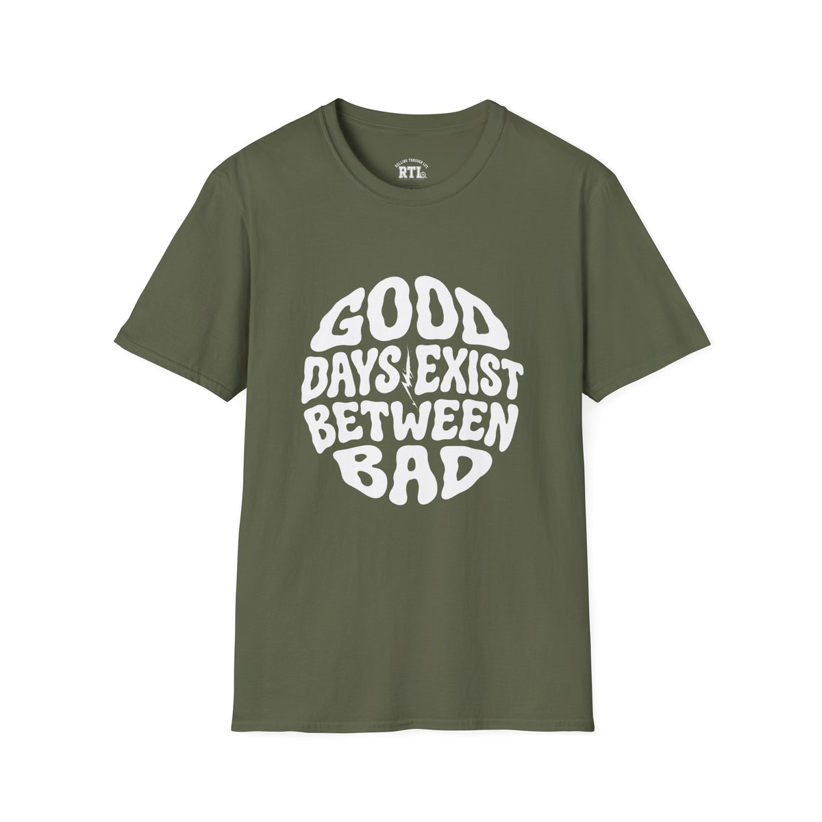 Printify T-Shirt good day exist between bad T-Shirt good day exist between bad T-Shirt
