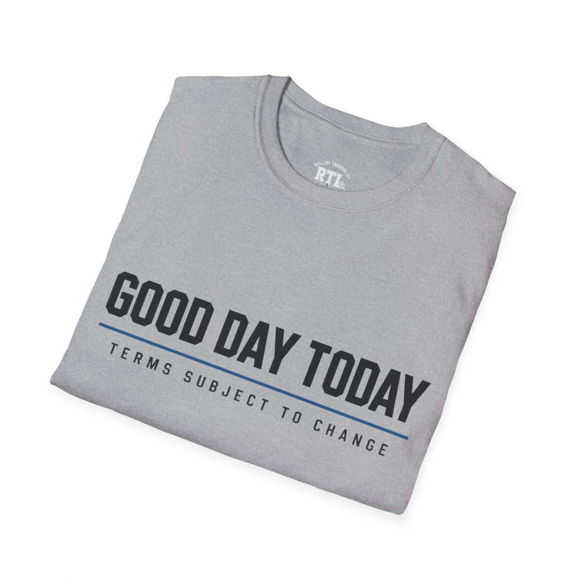 Printify T-Shirt good day today T-Shirt good day today T-Shirt