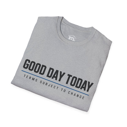 Printify T-Shirt good day today T-Shirt good day today T-Shirt
