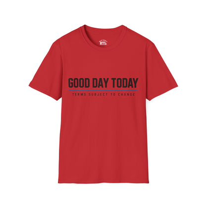 Printify T-Shirt good day today T-Shirt good day today T-Shirt