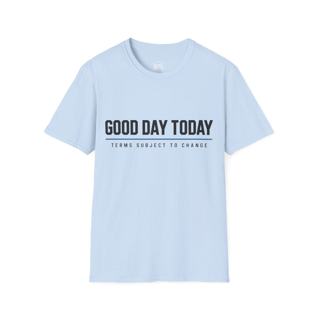 Printify T-Shirt good day today T-Shirt good day today T-Shirt
