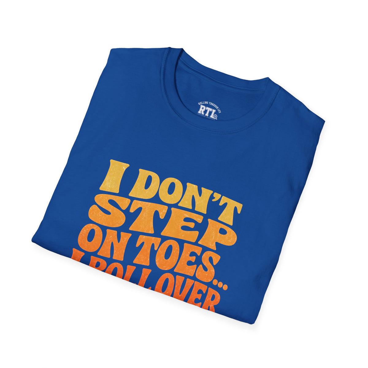 Printify T-Shirt i dont step on toes T-Shirt i dont step on toes T-Shirt