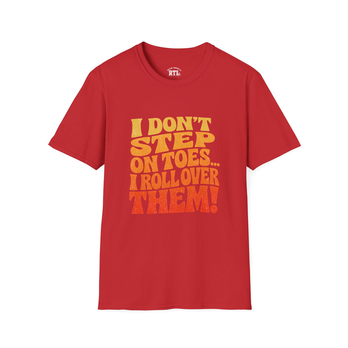 Printify T-Shirt i dont step on toes T-Shirt i dont step on toes T-Shirt
