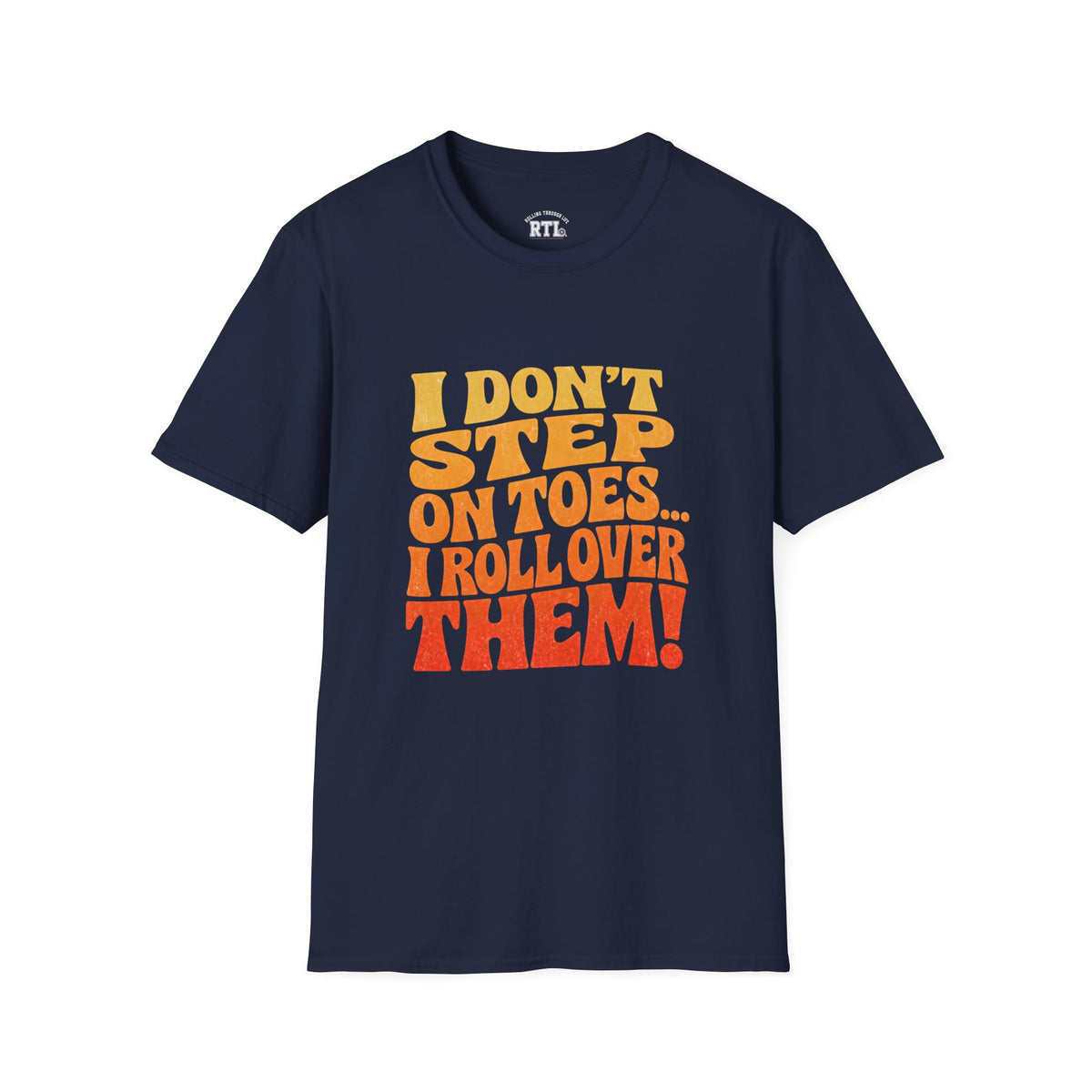 Printify T-Shirt i dont step on toes T-Shirt i dont step on toes T-Shirt