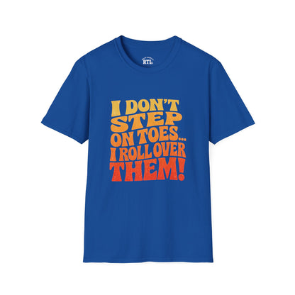 Printify T-Shirt i dont step on toes T-Shirt i dont step on toes T-Shirt