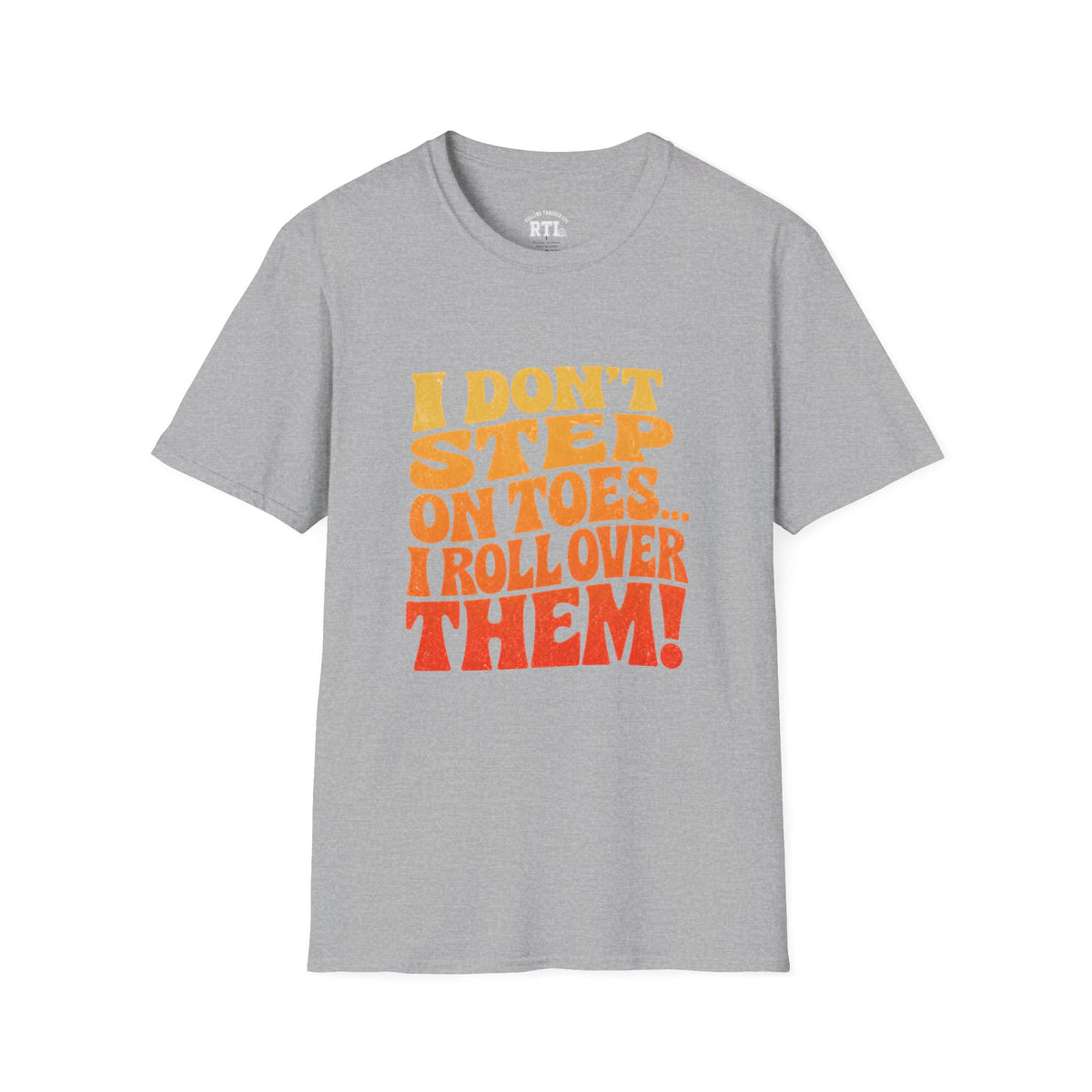 Printify T-Shirt i dont step on toes T-Shirt i dont step on toes T-Shirt