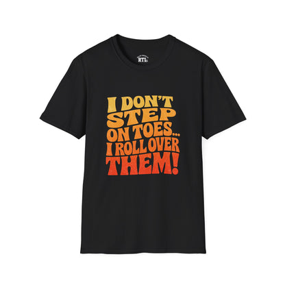 Printify T-Shirt i dont step on toes T-Shirt i dont step on toes T-Shirt
