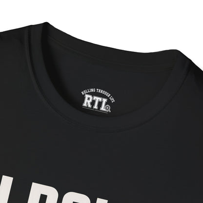 Printify T-Shirt i roll i dont run T-Shirt i roll i dont run T-Shirt