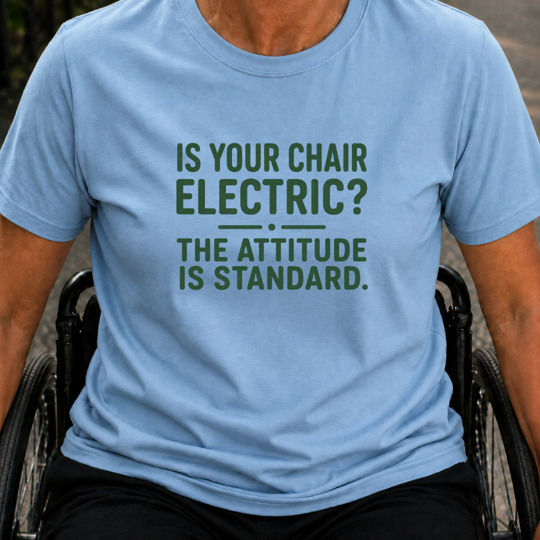 Printify T-Shirt Light Blue / S Copy of Is My WheelChair Ok T-Shirt Copy of Is My WheelChair Ok T-Shirt