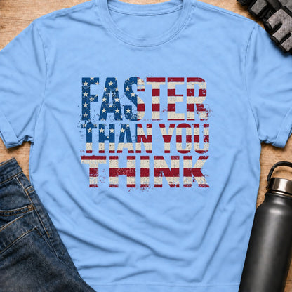 Printify T-Shirt Light Blue / S faster then you think T-Shirt faster then you think T-Shirt