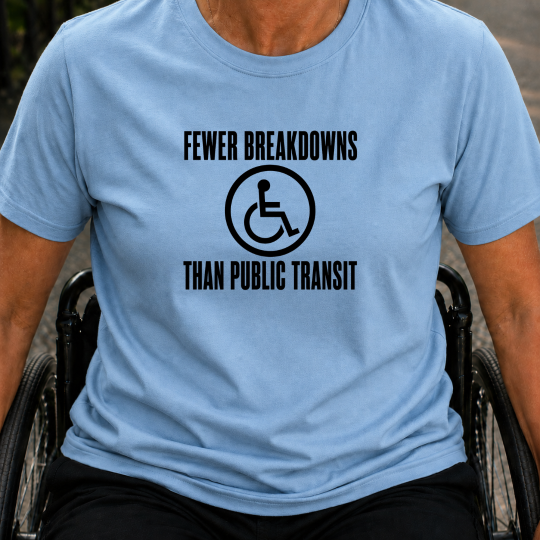 Printify T-Shirt Light Blue / S Fewer Breakdows Than Public Transit T-Shirt Fewer Breakdows Than Public Transit T-Shirt