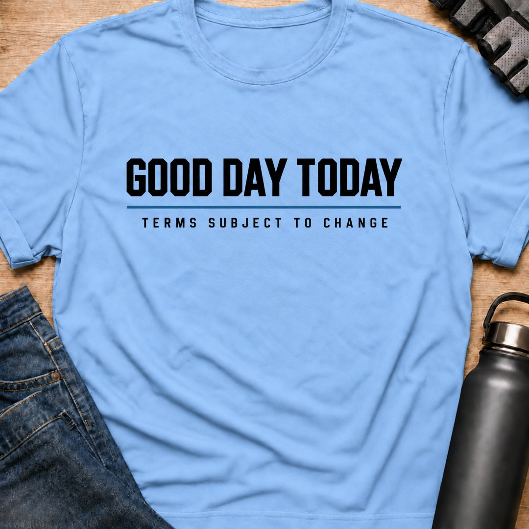Printify T-Shirt Light Blue / S good day today T-Shirt good day today T-Shirt