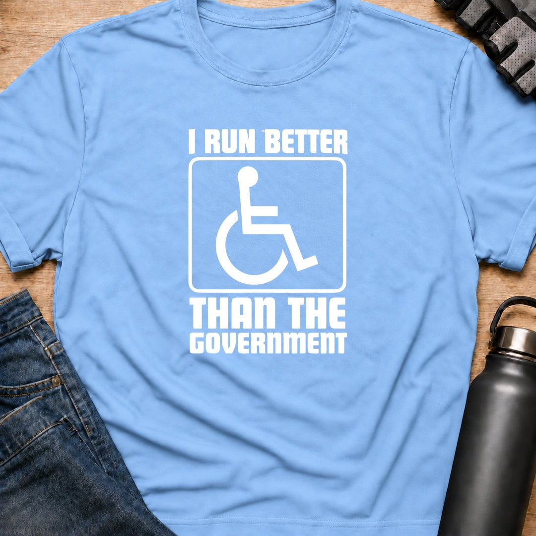 Printify T-Shirt Light Blue / S I Run Better Than The Government T-Shirt I Run Better Than The Government T-Shirt