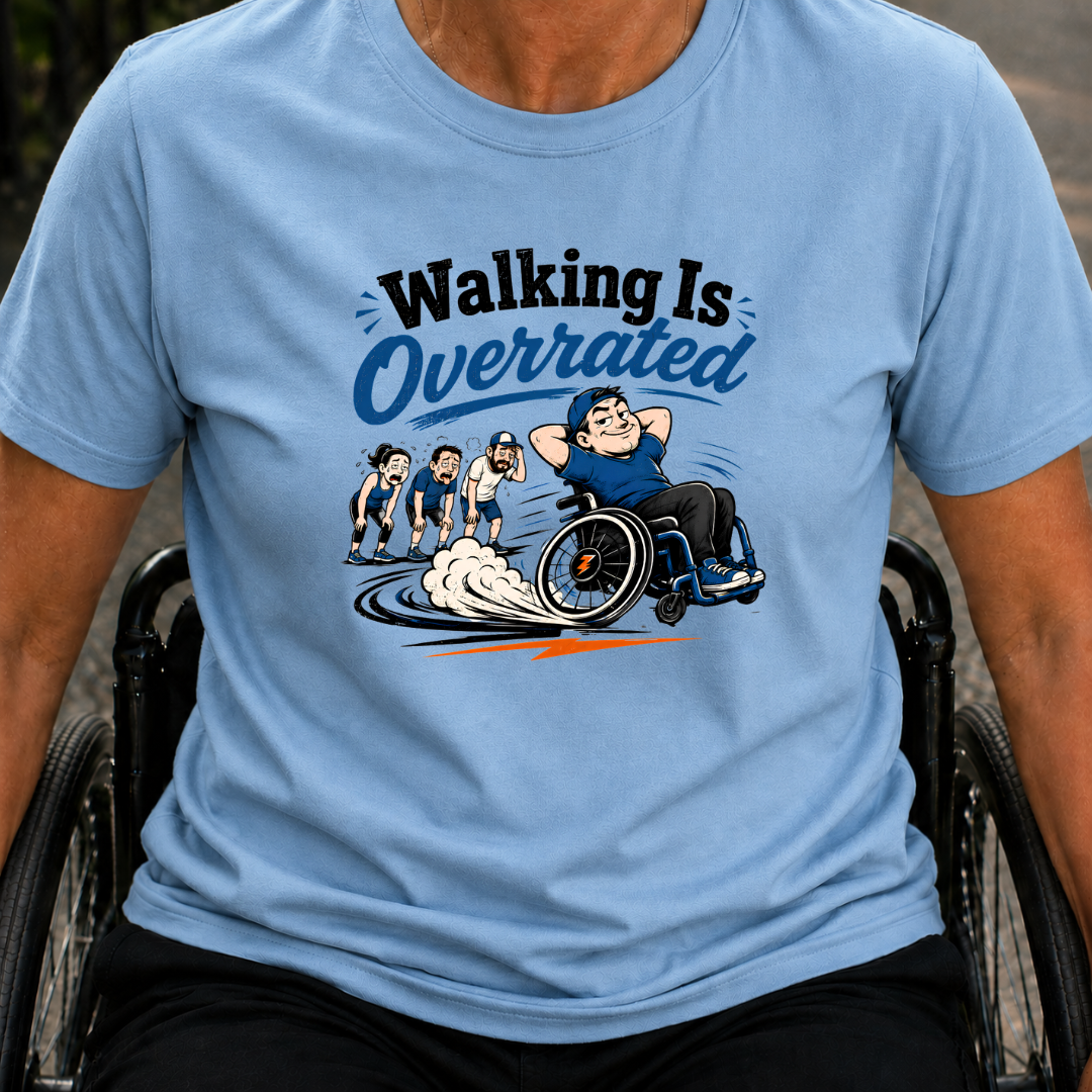 Printify T-Shirt Light Blue / S Walking Is Overrated T-Shirt Walking Is Overrated T-Shirt