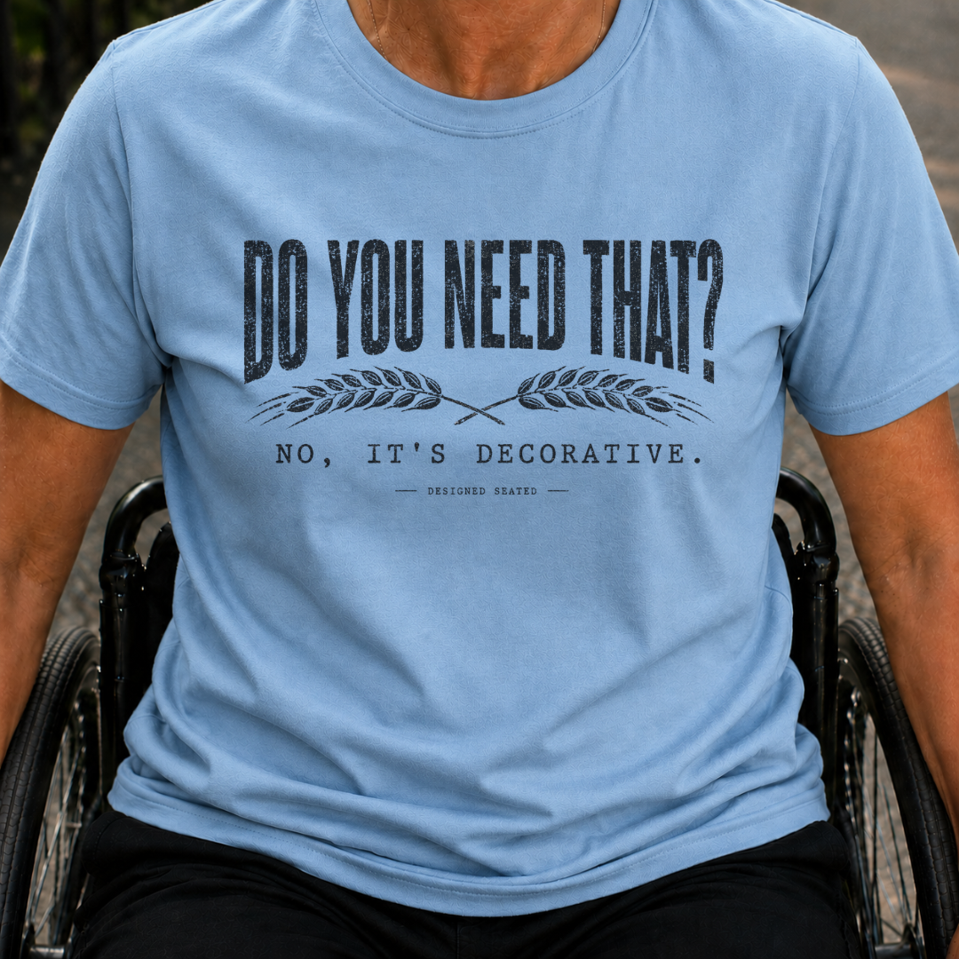 Printify T-Shirt Light Blue / S You Need That T-Shirt You Need That T-Shirt