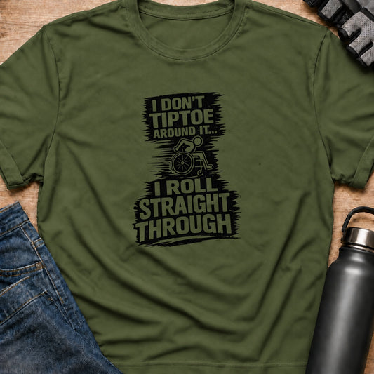 Printify T-Shirt Military Green / S Dont Tip-Toe T-Shirt Dont Tip-Toe T-Shirt