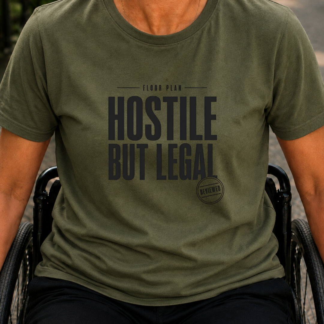 Printify T-Shirt Military Green / S Hostile But Legal T-Shirt Hostile But Legal T-Shirt