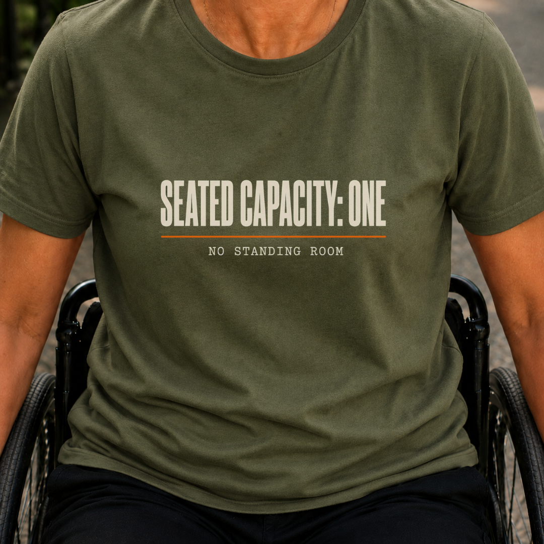 Printify T-Shirt Military Green / S Seated Capacity One T-Shirt Seated Capacity One T-Shirt