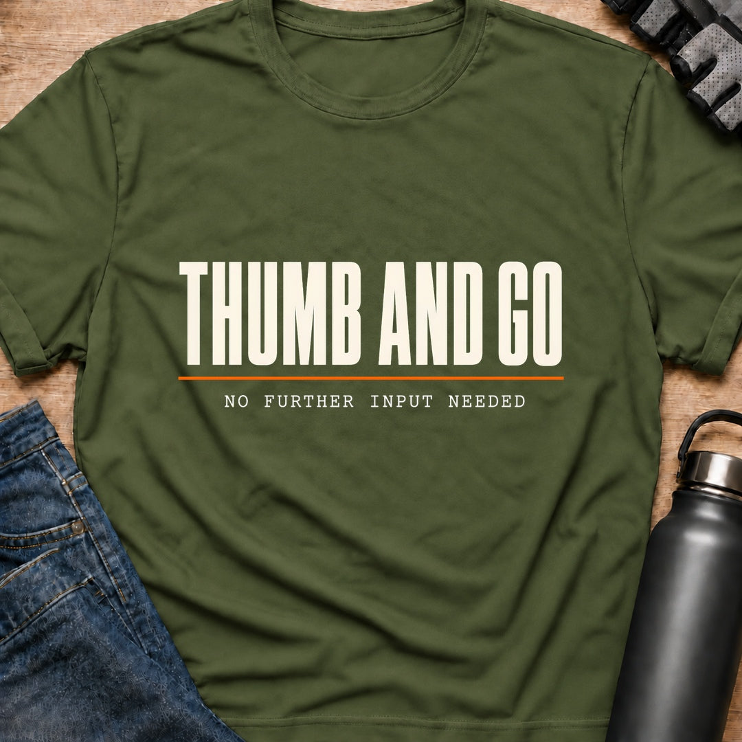 Printify T-Shirt Military Green / S Thumb & Go T-Shirt Thumb & Go T-Shirt