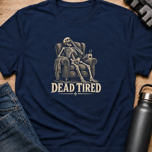 Printify T-Shirt Navy / S Dead Tired T-Shirt Dead Tired T-Shirt