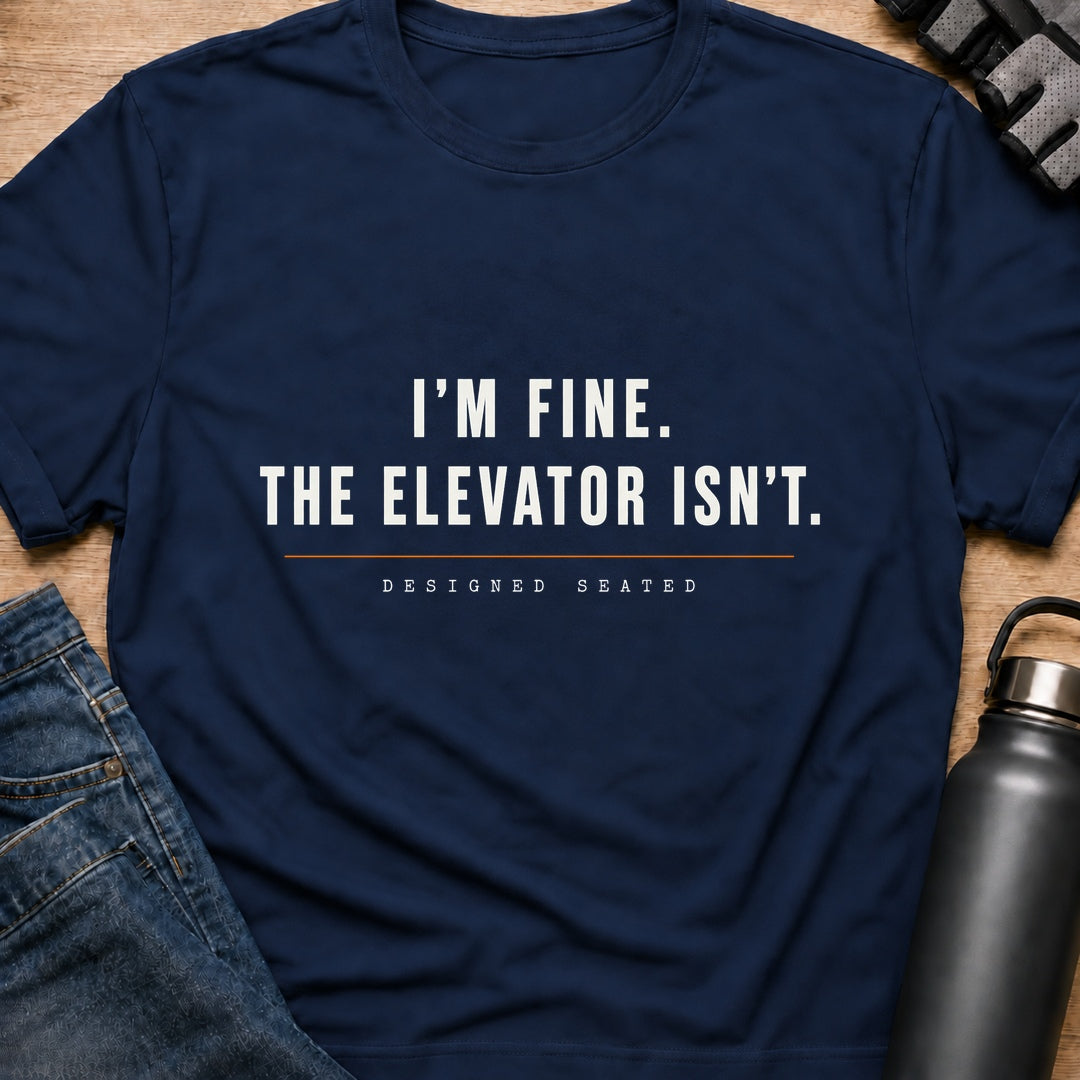 Printify T-Shirt Navy / S Elevator Isnt T-Shirt Elevator Isnt T-Shirt