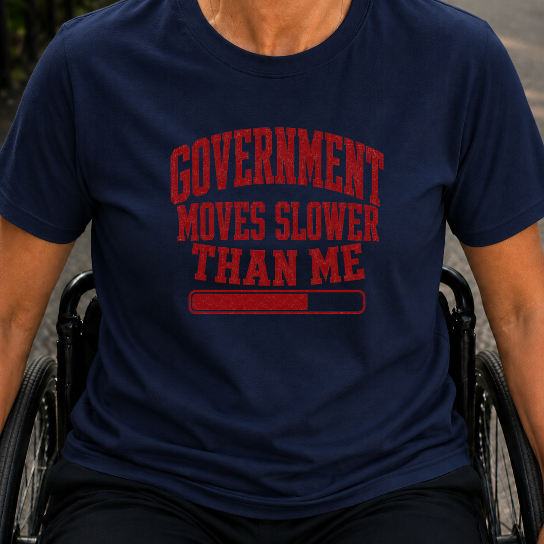 Printify T-Shirt Navy / S Government Runs Slower Than Me T-Shirt Government Runs Slower Than Me T-Shirt