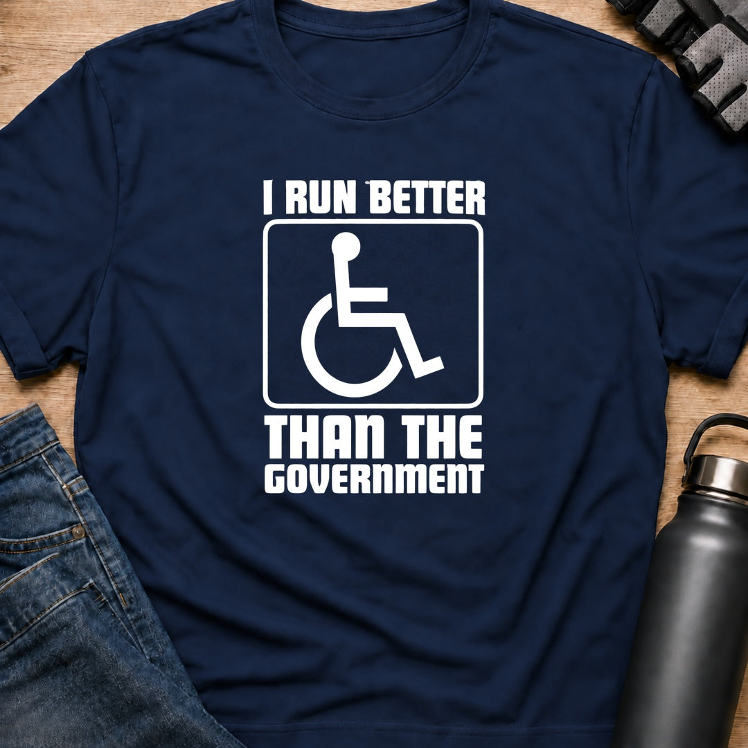 Printify T-Shirt Navy / S I Run Better Than The Government T-Shirt I Run Better Than The Government T-Shirt