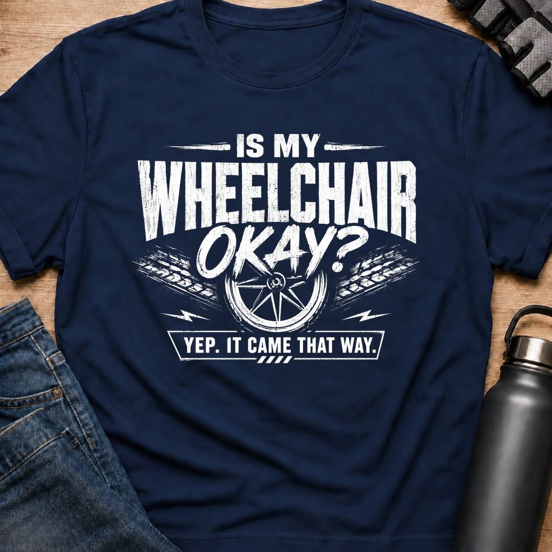 Printify T-Shirt Navy / S WheelChair Ok T-Shirt WheelChair Ok T-Shirt
