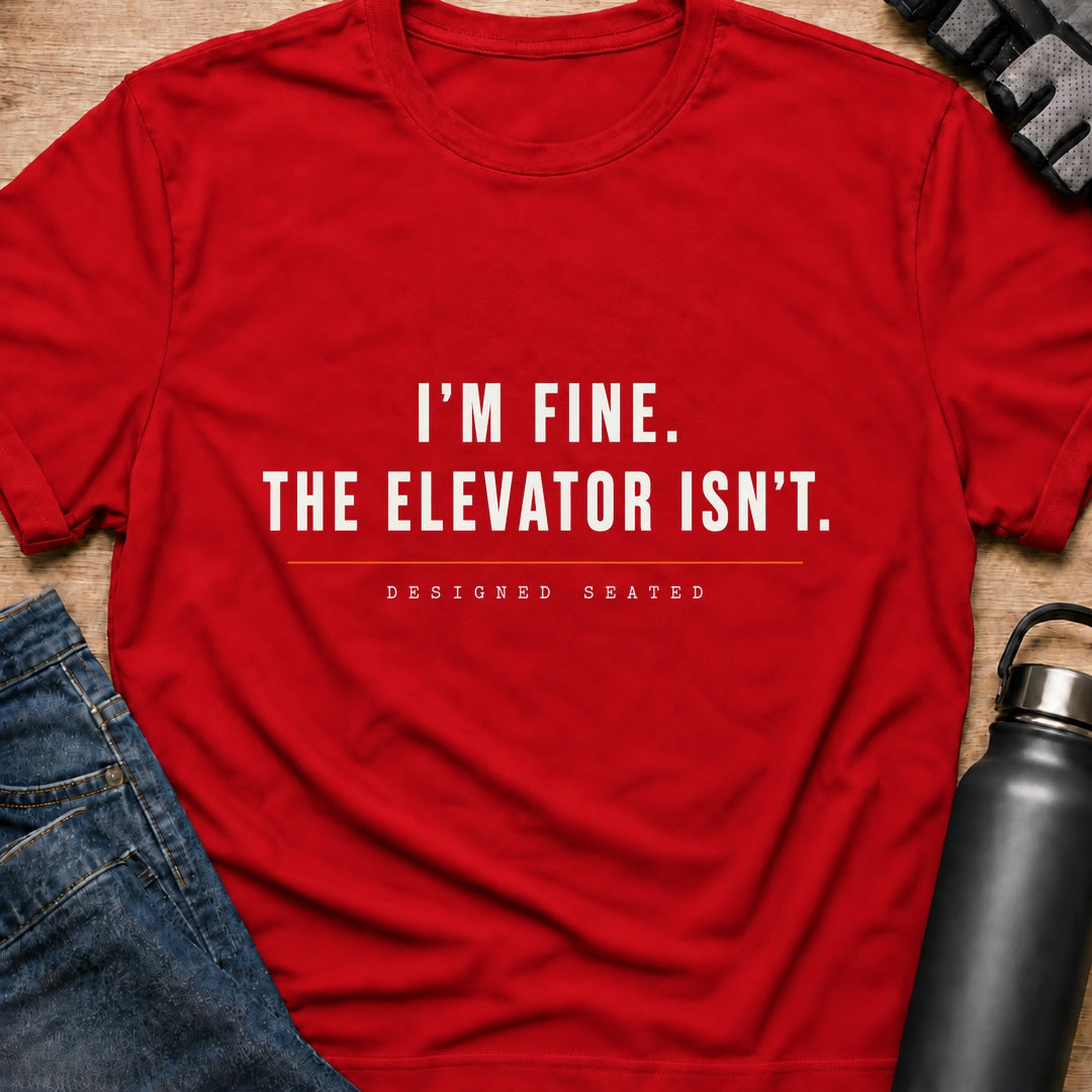 Printify T-Shirt Red / S Elevator Isnt T-Shirt Elevator Isnt T-Shirt