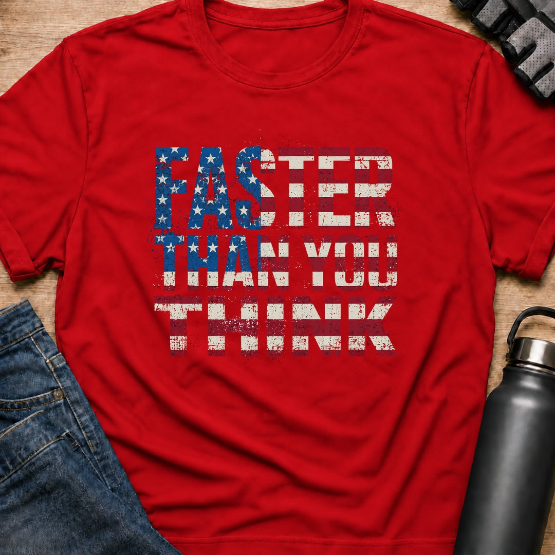 Printify T-Shirt Red / S faster then you think T-Shirt faster then you think T-Shirt