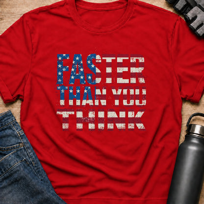 Printify T-Shirt Red / S faster then you think T-Shirt faster then you think T-Shirt