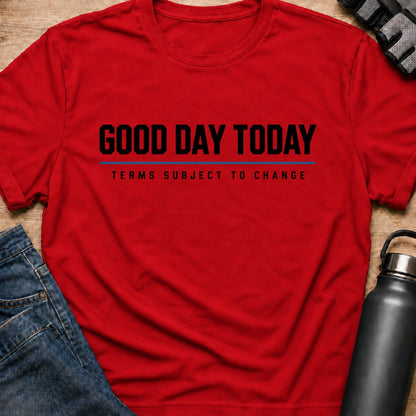 Printify T-Shirt Red / S good day today T-Shirt good day today T-Shirt
