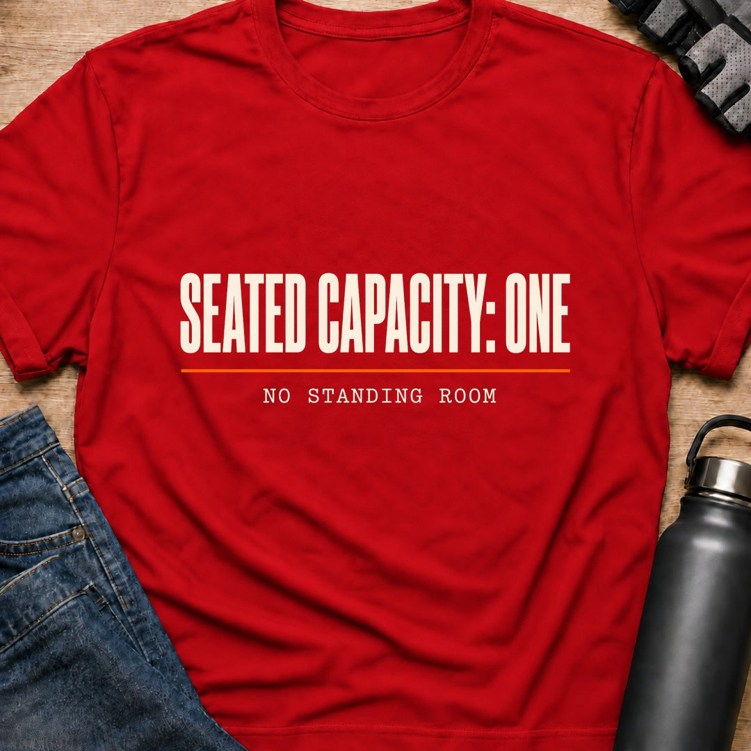 Printify T-Shirt Red / S Seated Capacity One T-Shirt Seated Capacity One T-Shirt