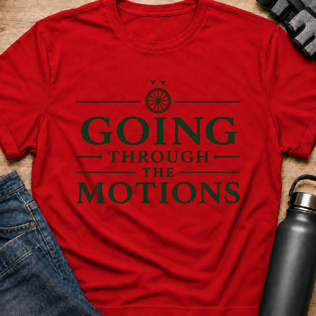 Printify T-Shirt Red / S Through The Motions T-Shirt Through The Motions T-Shirt