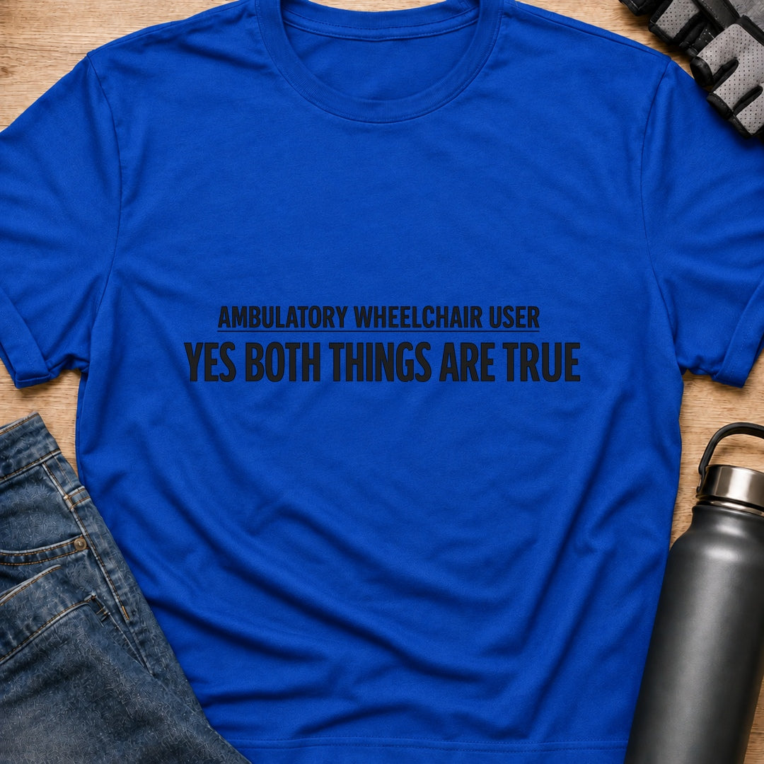 Printify T-Shirt Royal / S Yes Both Things Are True T-Shirt Yes Both Things Are True T-Shirt