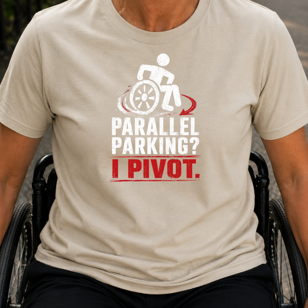 Printify T-Shirt Sand / S Parallel Parking? I Pivot. T‑Shirt Parallel Parking? I Pivot. T‑Shirt