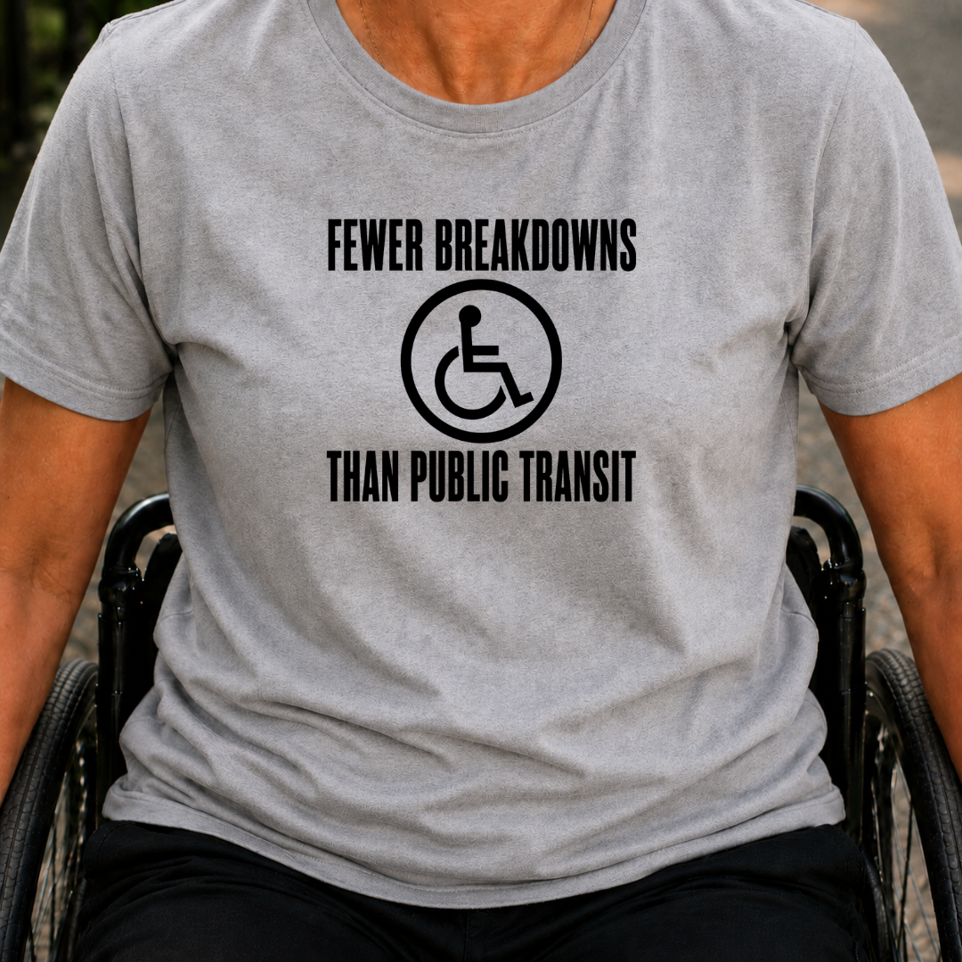 Printify T-Shirt Sport Grey / S Fewer Breakdows Than Public Transit T-Shirt Fewer Breakdows Than Public Transit T-Shirt