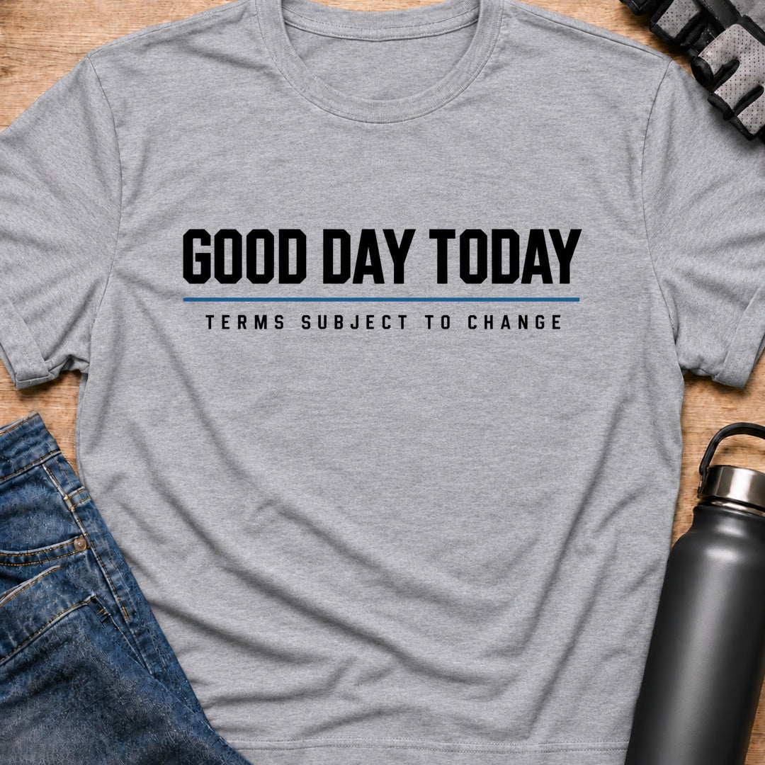 Printify T-Shirt Sport Grey / S good day today T-Shirt good day today T-Shirt