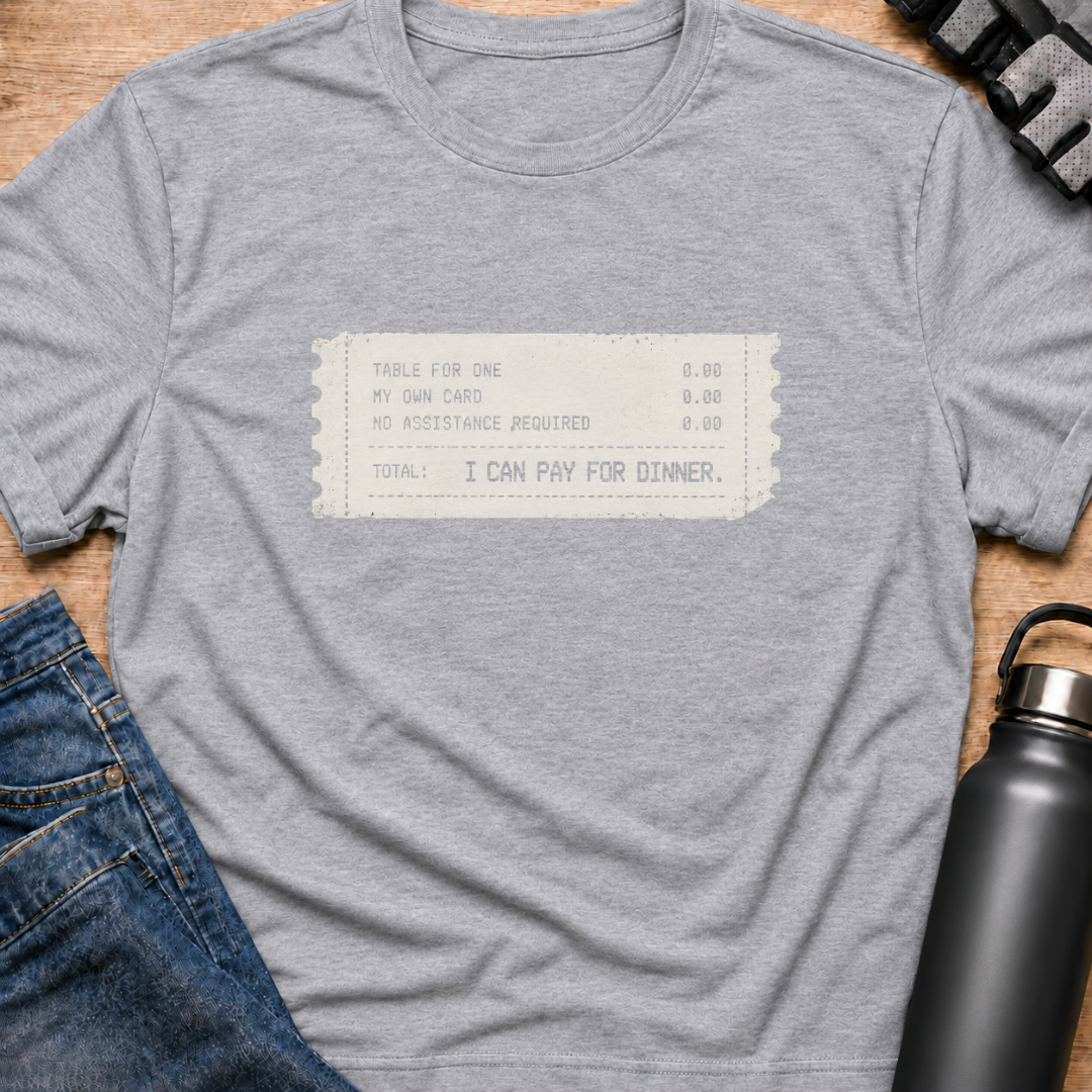 Printify T-Shirt Sport Grey / S I Can Pay For Dinner T-Shirt I Can Pay For Dinner T-Shirt