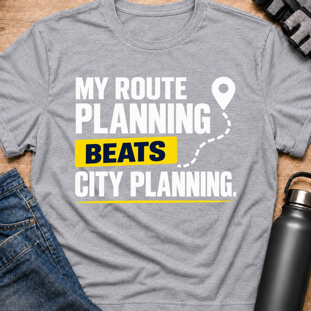 Printify T-Shirt Sport Grey / S My Planning Beats City Planning T-Shirt My Planning Beats City Planning T-Shirt