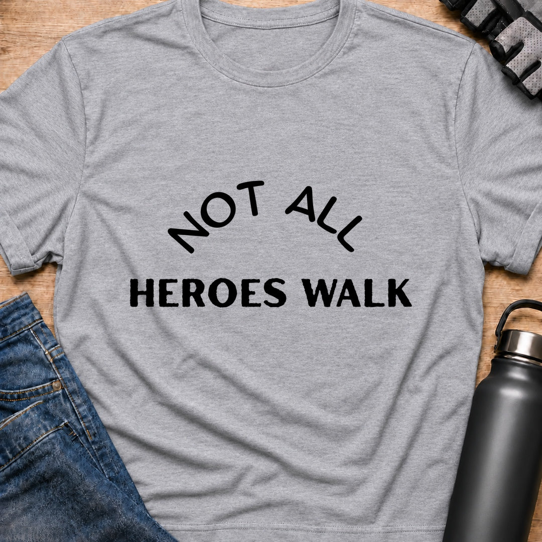 Printify T-Shirt Sport Grey / S Not All Heros Walk  T-Shirt Not All Heros Walk  T-Shirt