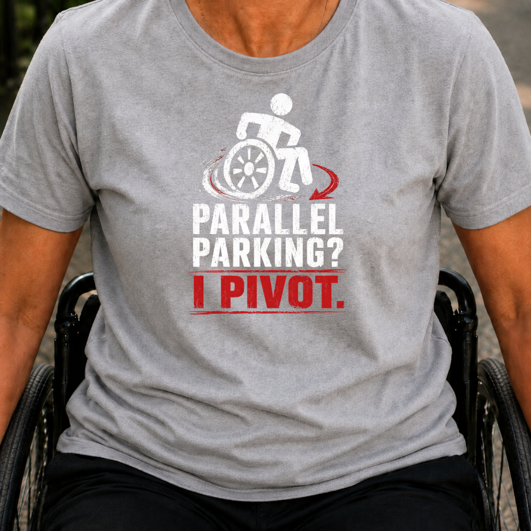 Printify T-Shirt Sport Grey / S Parallel Parking? I Pivot. T‑Shirt Parallel Parking? I Pivot. T‑Shirt