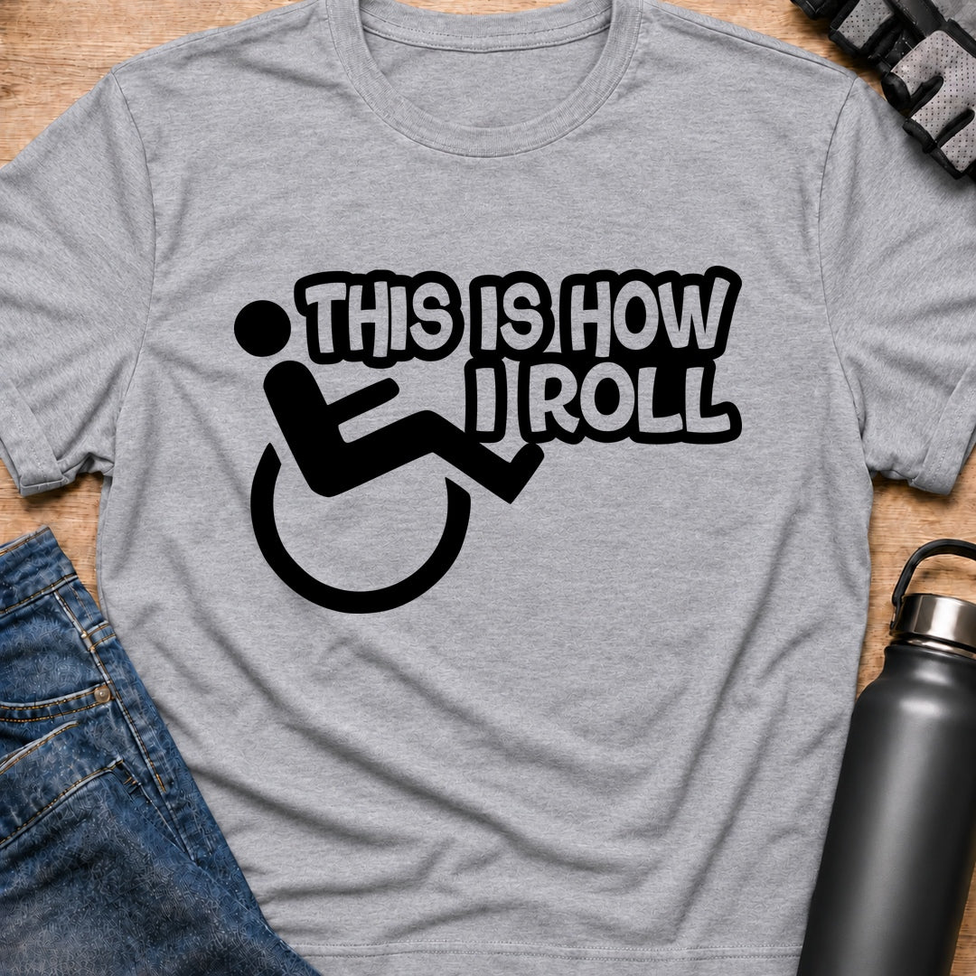 Printify T-Shirt Sport Grey / S This Is How I Roll T-Shirt This Is How I Roll T-Shirt